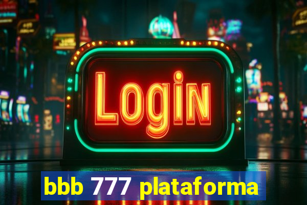 bbb 777 plataforma